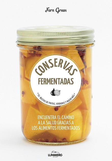 CONSERVAS FERMENTADAS | 9788416489992 | GREEN, FERN | Llibres Parcir | Librería Parcir | Librería online de Manresa | Comprar libros en catalán y castellano online