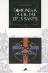 Dimonis a la ciutat dels sants | 9788496393356 | Oliva Martínez, Daniel (1969- ) | Llibres Parcir | Llibreria Parcir | Llibreria online de Manresa | Comprar llibres en català i castellà online