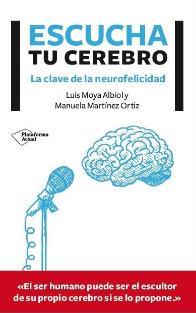 ESCUCHA TU CEREBRO | 9788416096756 | MOYA ALBIOL, LUIS/MARTÍNEZ ORTIZ, MANUELA | Llibres Parcir | Llibreria Parcir | Llibreria online de Manresa | Comprar llibres en català i castellà online