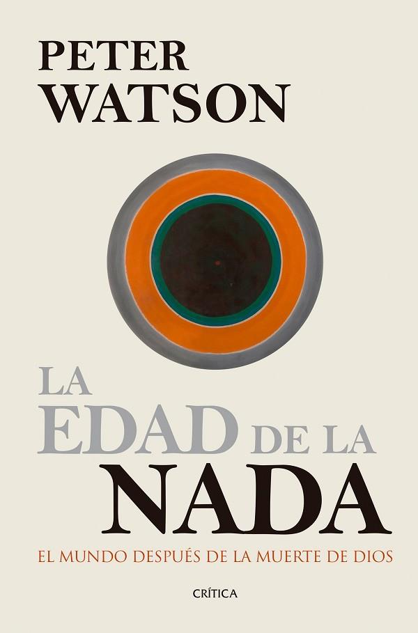 LA EDAD DE LA NADA | 9788416771561 | WATSON, PETER | Llibres Parcir | Librería Parcir | Librería online de Manresa | Comprar libros en catalán y castellano online
