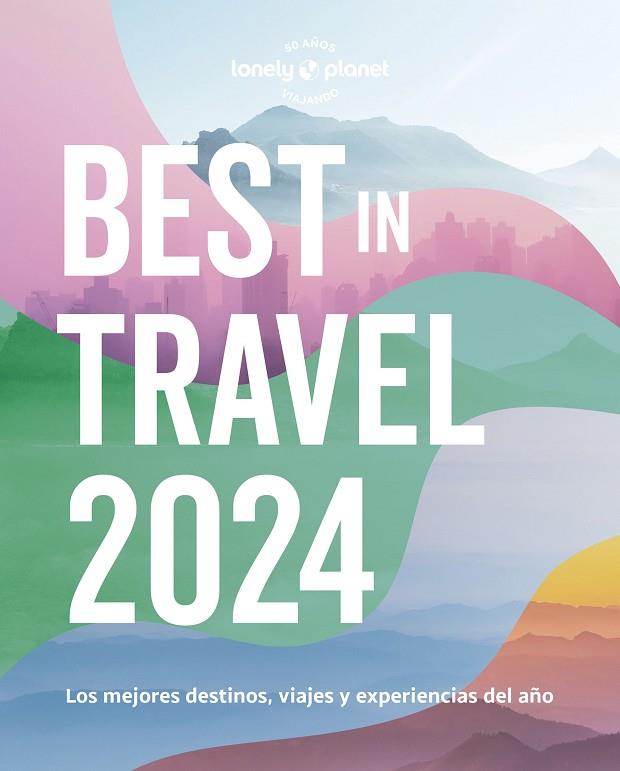 BEST IN TRAVEL 2024 | 9788408275442 | VARIOS AUTORES | Llibres Parcir | Librería Parcir | Librería online de Manresa | Comprar libros en catalán y castellano online