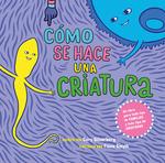COMO SE HACE UNA CRIATURA | 9788472909540 | SILVERBERG, CORY/ SMYTH, FIONA | Llibres Parcir | Librería Parcir | Librería online de Manresa | Comprar libros en catalán y castellano online