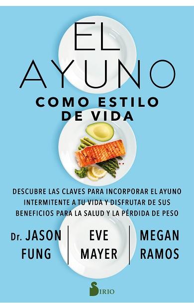 EL AYUNO COMO ESTILO DE VIDA | 9788418000850 | FUNG, DR. JASON/MAYER, EVE/RAMOS, MEGAN | Llibres Parcir | Librería Parcir | Librería online de Manresa | Comprar libros en catalán y castellano online