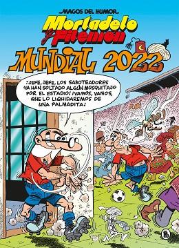 MORTADELO Y FILEMÓN. MUNDIAL 2022 (MAGOS DEL HUMOR 217) | 9788402426949 | IBÁÑEZ, FRANCISCO | Llibres Parcir | Librería Parcir | Librería online de Manresa | Comprar libros en catalán y castellano online