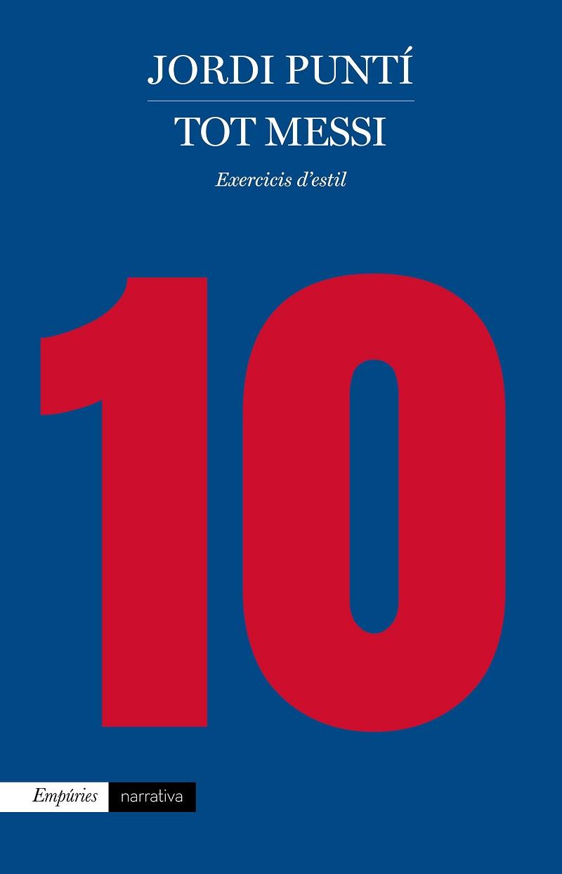 TOT MESSI | 9788417016494 | PUNTÍ, JORDI | Llibres Parcir | Librería Parcir | Librería online de Manresa | Comprar libros en catalán y castellano online