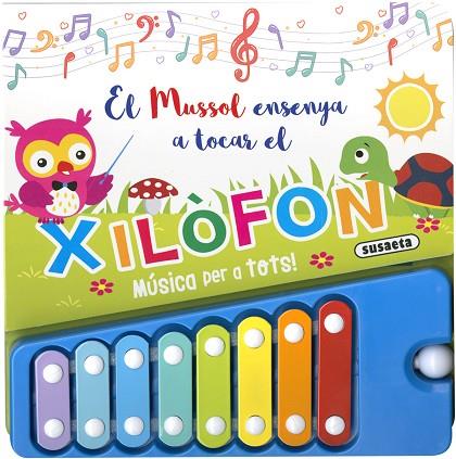 EL MUSSOL ENSENYA A TOCAR EL XILÒFON | 9788467775235 | EDICIONES, SUSAETA | Llibres Parcir | Llibreria Parcir | Llibreria online de Manresa | Comprar llibres en català i castellà online