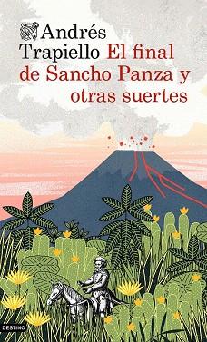 EL FINAL DE SANCHO PANZA Y OTRAS SUERTES | 9788423348671 | ANDRÉS TRAPIELLO | Llibres Parcir | Librería Parcir | Librería online de Manresa | Comprar libros en catalán y castellano online