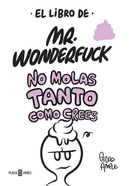EL LIBRO DE MR. WONDERFUCK | 9788401017629 | AMPLE, PEDRO | Llibres Parcir | Librería Parcir | Librería online de Manresa | Comprar libros en catalán y castellano online