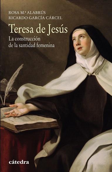 TERESA DE JESÚS | 9788437634197 | ALABRÚS, ROSA MARÍA/GARCÍA CÁRCEL, RICARDO | Llibres Parcir | Llibreria Parcir | Llibreria online de Manresa | Comprar llibres en català i castellà online