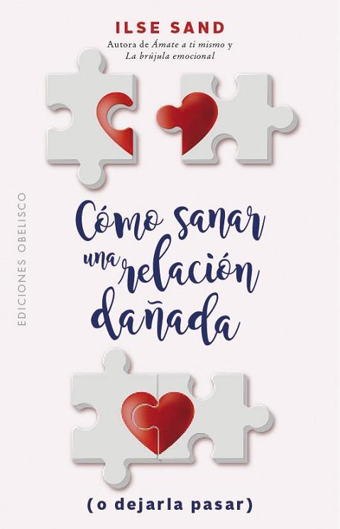 CÓMO SANAR UNA RELACIÓN DAÑADA (O DEJARLA PASAR) | 9788491115939 | SAND, ILSE | Llibres Parcir | Llibreria Parcir | Llibreria online de Manresa | Comprar llibres en català i castellà online