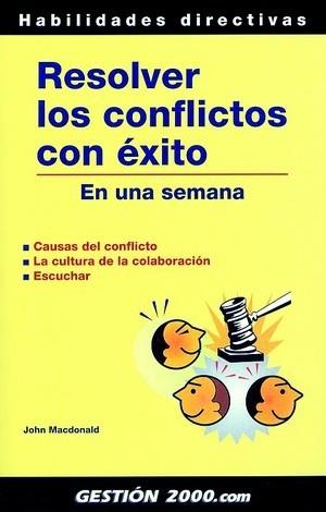 RESOLVER LOS CONFLICTOS CON EXITO | 9788480889247 | MACDONALD | Llibres Parcir | Librería Parcir | Librería online de Manresa | Comprar libros en catalán y castellano online