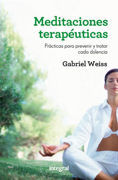 Meditaciones terapéuticas | 9788415541592 | WEISS , GABRIEL | Llibres Parcir | Librería Parcir | Librería online de Manresa | Comprar libros en catalán y castellano online