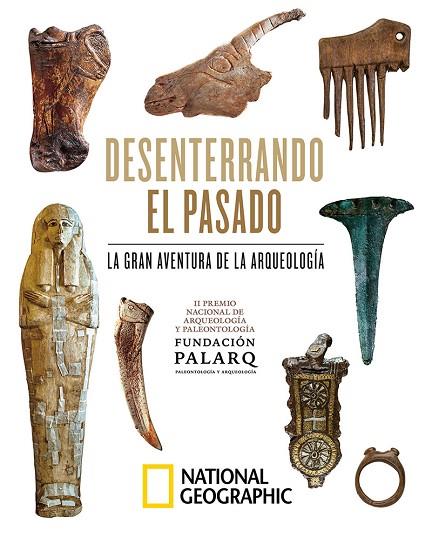 DESENTERRANDO EL PASADO. LA GRAN AVENTURA DE LA ARQUEOLOGÍA. | 9788482988160 | PALARQ, FUNDACIÓN | Llibres Parcir | Librería Parcir | Librería online de Manresa | Comprar libros en catalán y castellano online