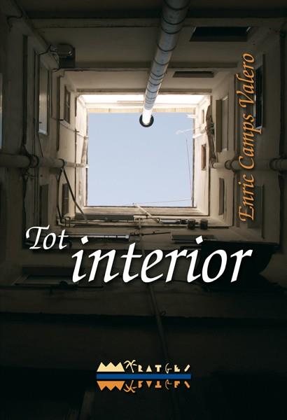 TOT INTERIOR | 9788499041476 | CAMPS VALERO, ENRIC | Llibres Parcir | Librería Parcir | Librería online de Manresa | Comprar libros en catalán y castellano online