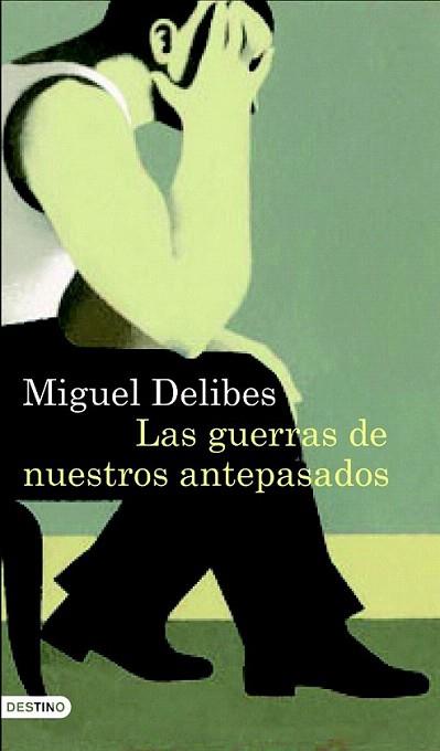 LAS GUERRAS DE NUESTROS ANTEPASADOS | 9788423343096 | MIGUEL DELIBES | Llibres Parcir | Llibreria Parcir | Llibreria online de Manresa | Comprar llibres en català i castellà online