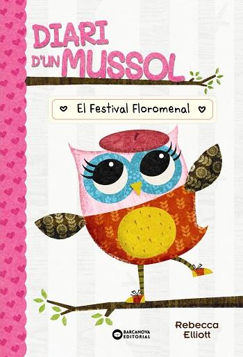 DIARI D'UN MUSSOL. EL FESTIVAL FLOROMENAL | 9788448959869 | ELLIOT, REBECCA | Llibres Parcir | Librería Parcir | Librería online de Manresa | Comprar libros en catalán y castellano online