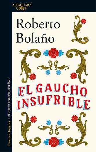 EL GAUCHO INSUFRIBLE | 9788420431482 | BOLAÑO, ROBERTO | Llibres Parcir | Librería Parcir | Librería online de Manresa | Comprar libros en catalán y castellano online