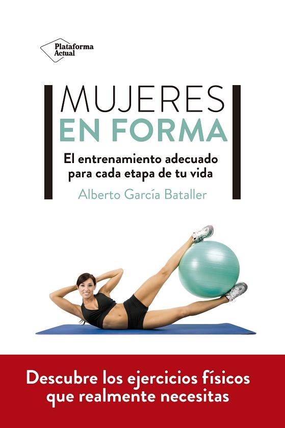 MUJERES EN FORMA | 9788418582769 | GARCÍA BATALLER, ALBERTO | Llibres Parcir | Librería Parcir | Librería online de Manresa | Comprar libros en catalán y castellano online