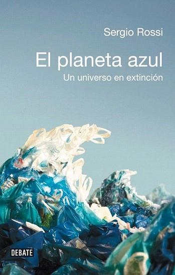 EL PLANETA AZUL | 9788483069219 | ROSSI SERGIO | Llibres Parcir | Librería Parcir | Librería online de Manresa | Comprar libros en catalán y castellano online
