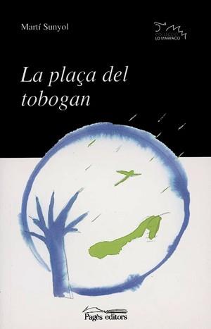 PLACA DEL TOBOGAN | 9788479358013 | SUNYOL | Llibres Parcir | Llibreria Parcir | Llibreria online de Manresa | Comprar llibres en català i castellà online