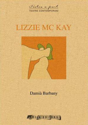 LIZZIE MC KAY | 9788494063725 | BARBANY, DAMIA | Llibres Parcir | Librería Parcir | Librería online de Manresa | Comprar libros en catalán y castellano online