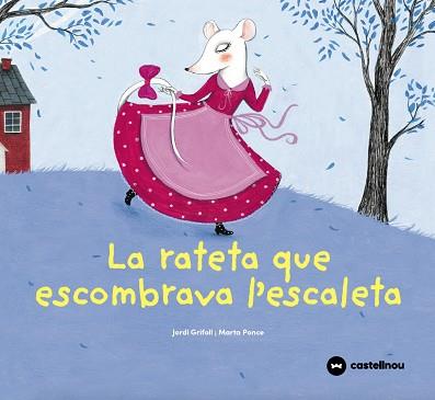 LA RATETA QUE ESCOMBRAVA L'ESCALETA | 9788417406721 | GRIFOLL, JORDI | Llibres Parcir | Librería Parcir | Librería online de Manresa | Comprar libros en catalán y castellano online