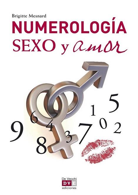 NUMEROLOGIA SEXO Y AMOR | 9788431550837 | BRIGITTE MESNARD | Llibres Parcir | Librería Parcir | Librería online de Manresa | Comprar libros en catalán y castellano online