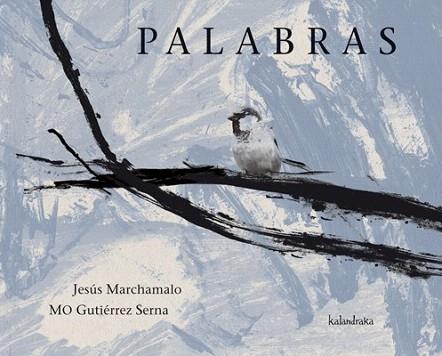 PALABRAS | 9788492608720 | MARCHAMALO, JESÚS/GUTIÉRREZ SERNA, MO | Llibres Parcir | Llibreria Parcir | Llibreria online de Manresa | Comprar llibres en català i castellà online
