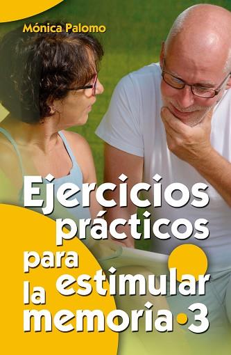 EJERCICIOS PRÁCTICOS PARA ESTIMULAR LA MEMORIA 3 | 9788490234624 | PALOMO BERJAGA, MÓNICA | Llibres Parcir | Librería Parcir | Librería online de Manresa | Comprar libros en catalán y castellano online