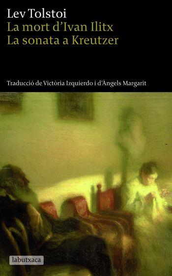 LA MORT D'IVAN ILITX LA SONATA A KREUTZER | 9788496863613 | TOLSTOI LEV | Llibres Parcir | Llibreria Parcir | Llibreria online de Manresa | Comprar llibres en català i castellà online