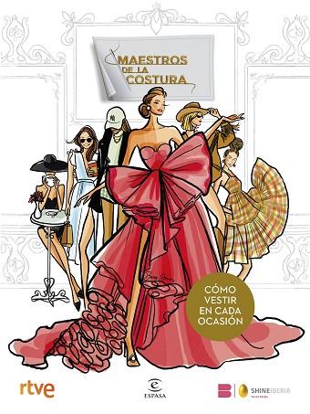 MAESTROS DE LA COSTURA. CÓMO VESTIR EN CADA OCASIÓN | 9788467075762 | SHINE/RTVE | Llibres Parcir | Llibreria Parcir | Llibreria online de Manresa | Comprar llibres en català i castellà online