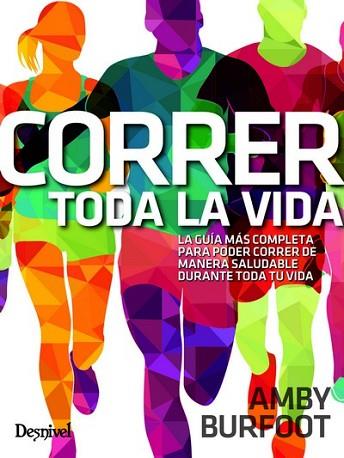 CORRER TODA LA VIDA | 9788498294293 | BURFOOT, AMBY | Llibres Parcir | Librería Parcir | Librería online de Manresa | Comprar libros en catalán y castellano online