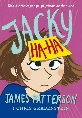 JACKY HA-HA | 9788424658885 | PATTERSON, JAMES | Llibres Parcir | Llibreria Parcir | Llibreria online de Manresa | Comprar llibres en català i castellà online