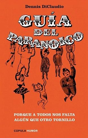 LA GUIA DEL PARANOICO porque a todos falta algun tornillo | 9788448067830 | DICLAUDIO DENNIS | Llibres Parcir | Librería Parcir | Librería online de Manresa | Comprar libros en catalán y castellano online