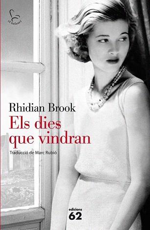 ELS DIES QUE VINDRAN | 9788429772203 | RHIDIAN BROOK | Llibres Parcir | Llibreria Parcir | Llibreria online de Manresa | Comprar llibres en català i castellà online