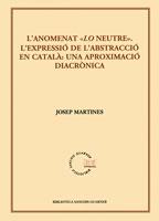 ANOMENAT LO NEUTRE L'EXPRSSIO L'ABSTRACCIO EN CATALA | 9788498832884 | MARTINEX JOSEP | Llibres Parcir | Llibreria Parcir | Llibreria online de Manresa | Comprar llibres en català i castellà online