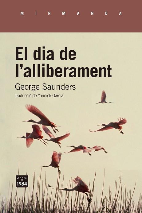 EL DIA DE L'ALLIBERAMENT | 9788418858673 | SAUNDERS, GEORGE | Llibres Parcir | Librería Parcir | Librería online de Manresa | Comprar libros en catalán y castellano online