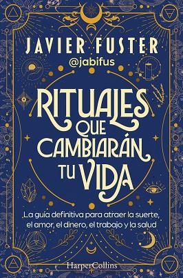 RITUALES QUE CAMBIARÁN TU VIDA | 9788419809865 | FUSTER, JAVIER | Llibres Parcir | Llibreria Parcir | Llibreria online de Manresa | Comprar llibres en català i castellà online