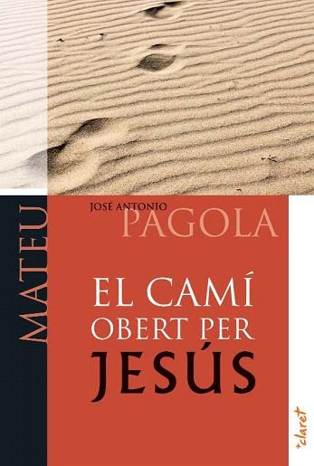 El camí obert per Jesús. Mateu | 9788498466744 | Pagola Elorza, José Antonio | Llibres Parcir | Llibreria Parcir | Llibreria online de Manresa | Comprar llibres en català i castellà online