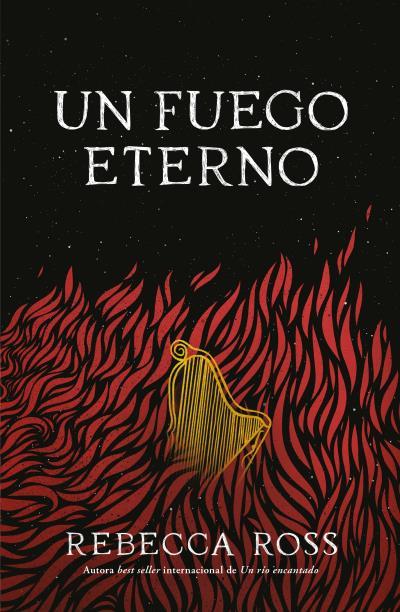 UN FUEGO ETERNO | 9788419030313 | ROSS, REBECCA | Llibres Parcir | Llibreria Parcir | Llibreria online de Manresa | Comprar llibres en català i castellà online