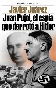 JUAN PUJOL EL ESPIA QUE DERROTO A HITLER | 9788484603726 | JUAREZ | Llibres Parcir | Librería Parcir | Librería online de Manresa | Comprar libros en catalán y castellano online