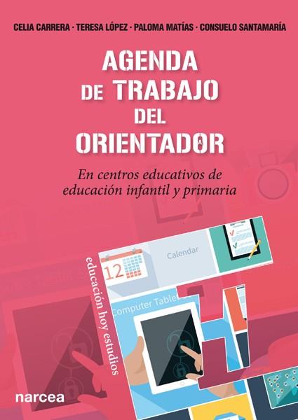AGENDA DE TRABAJO DEL ORIENTADOR | 9788427721364 | CARRERA ÁLVAREZ, CELIA/LÓPEZ LÓPEZ, TERESA/MATÍAS BENAYAS, PALOMA/SANTAMARÍA REPISO, CONSUELO | Llibres Parcir | Librería Parcir | Librería online de Manresa | Comprar libros en catalán y castellano online