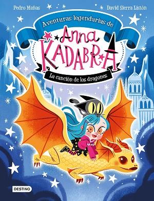 ANNA KADABRA. AVENTURAS LEGENDARIAS 2. LA CANCIÓN DE LOS DRAGONES | 9788408279327 | MAÑAS, PEDRO/SIERRA LISTÓN, DAVID | Llibres Parcir | Llibreria Parcir | Llibreria online de Manresa | Comprar llibres en català i castellà online