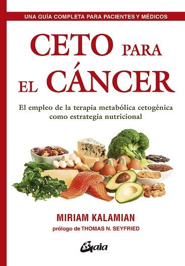 CETO PARA EL CÁNCER | 9788484457985 | KALAMIAN, MIRIAM | Llibres Parcir | Llibreria Parcir | Llibreria online de Manresa | Comprar llibres en català i castellà online