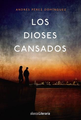 LOS DIOSES CANSADOS | 9788491043577 | PÉREZ DOMÍNGUEZ, ANDRÉS | Llibres Parcir | Llibreria Parcir | Llibreria online de Manresa | Comprar llibres en català i castellà online
