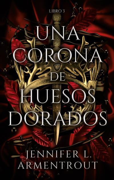 UNA CORONA DE HUESOS DORADOS | 9788417854324 | ARMENTROUT, JENNIFER | Llibres Parcir | Llibreria Parcir | Llibreria online de Manresa | Comprar llibres en català i castellà online