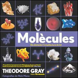 MOLÈCULES | 9788437097275 | GRAY, THEODORE | Llibres Parcir | Llibreria Parcir | Llibreria online de Manresa | Comprar llibres en català i castellà online