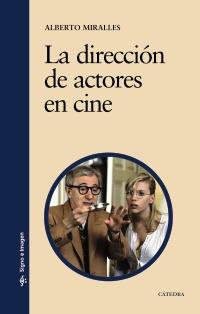 LA DIRECCION DE ACTORES DE CINE col signo e imagen | 9788437626734 | ALBERTO MIRALLES | Llibres Parcir | Librería Parcir | Librería online de Manresa | Comprar libros en catalán y castellano online