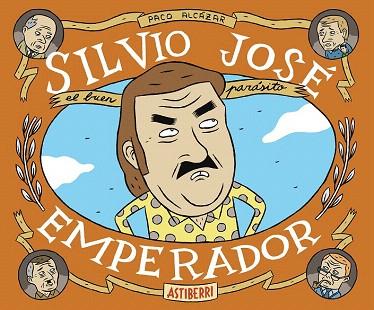 SILVIO JOSÉ, EMPERADOR | 9788415685944 | ALCÁZAR, PACO | Llibres Parcir | Librería Parcir | Librería online de Manresa | Comprar libros en catalán y castellano online