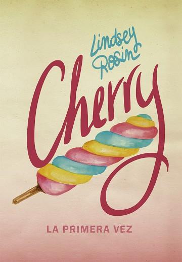 CHERRY. LA PRIMERA VEZ | 9788424660963 | ROSIN, LINDSEY | Llibres Parcir | Librería Parcir | Librería online de Manresa | Comprar libros en catalán y castellano online